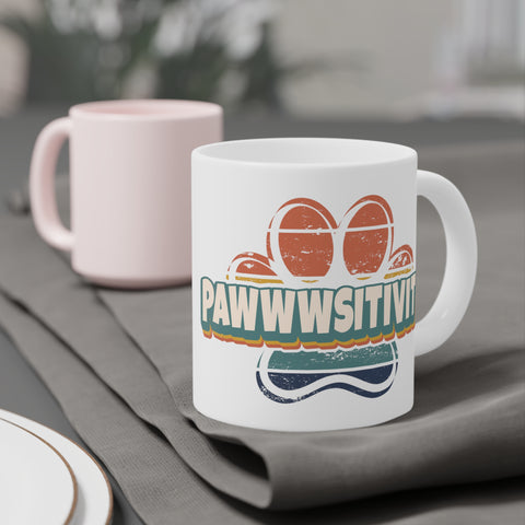 Pawwwsitivity Ceramic Mugs (11oz\15oz\20oz)