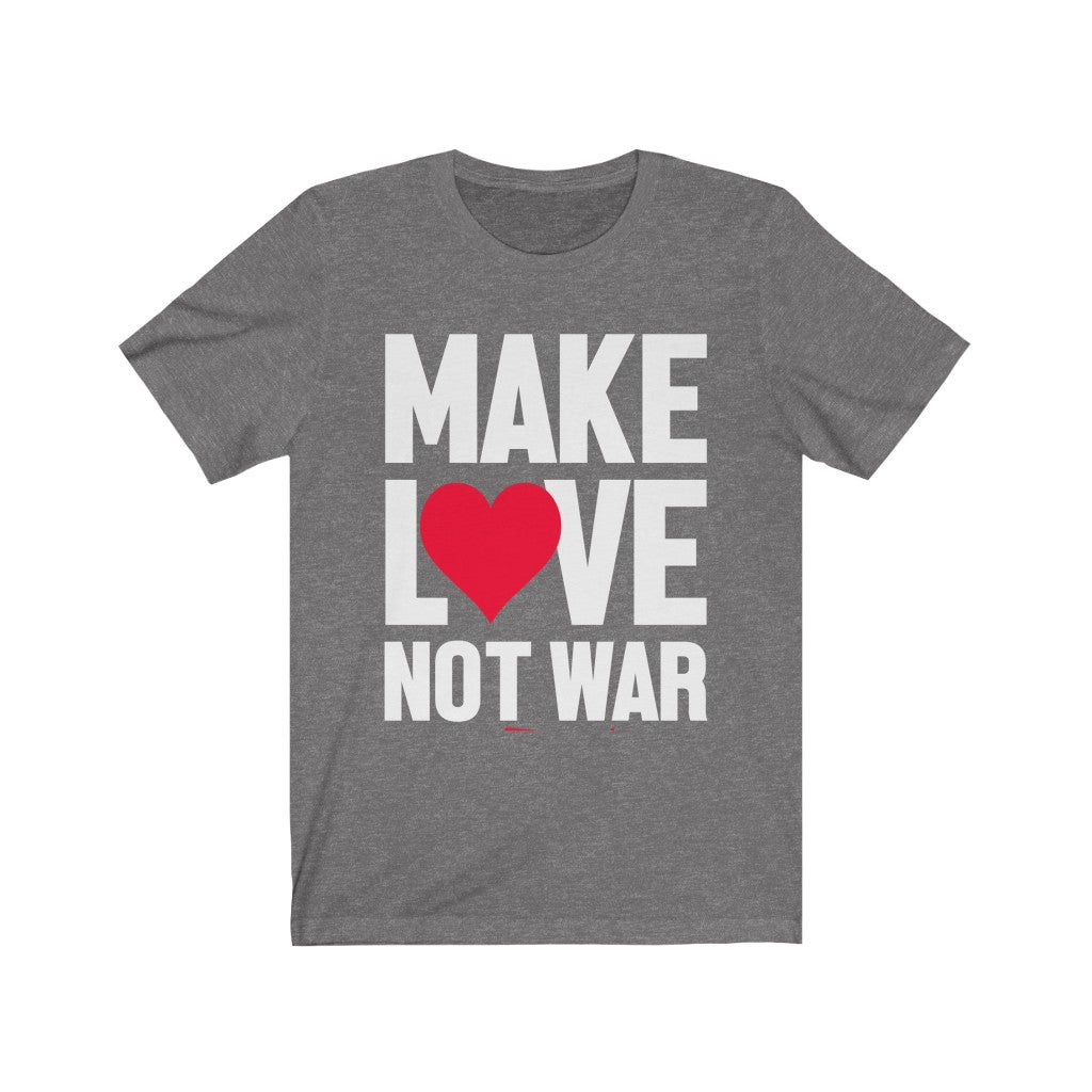 Make Love Not War Short Sleeve Tee